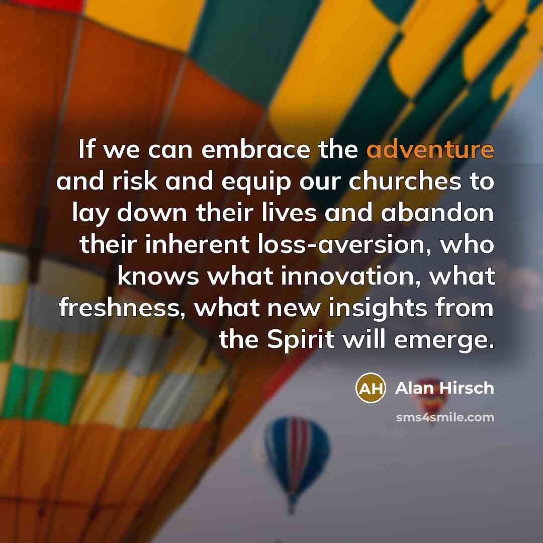 “If we can embrace the adventure and risk and equip…” quote by Alan Hirsch