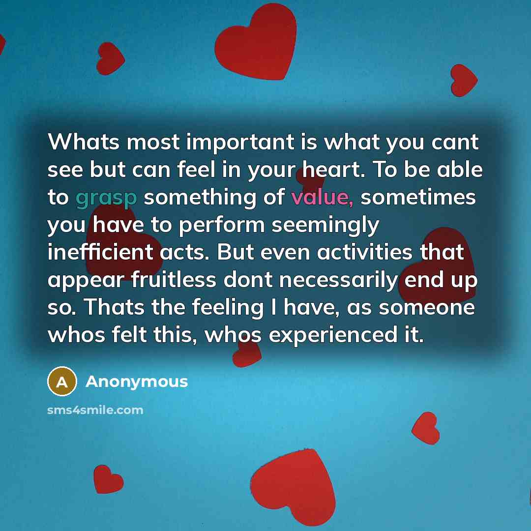 “Whats most important is what you cant see but can…” quote by Anonymous