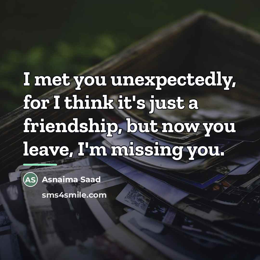 “I met you unexpectedly, for I think it's just a…” quote by Asnaima Saad
