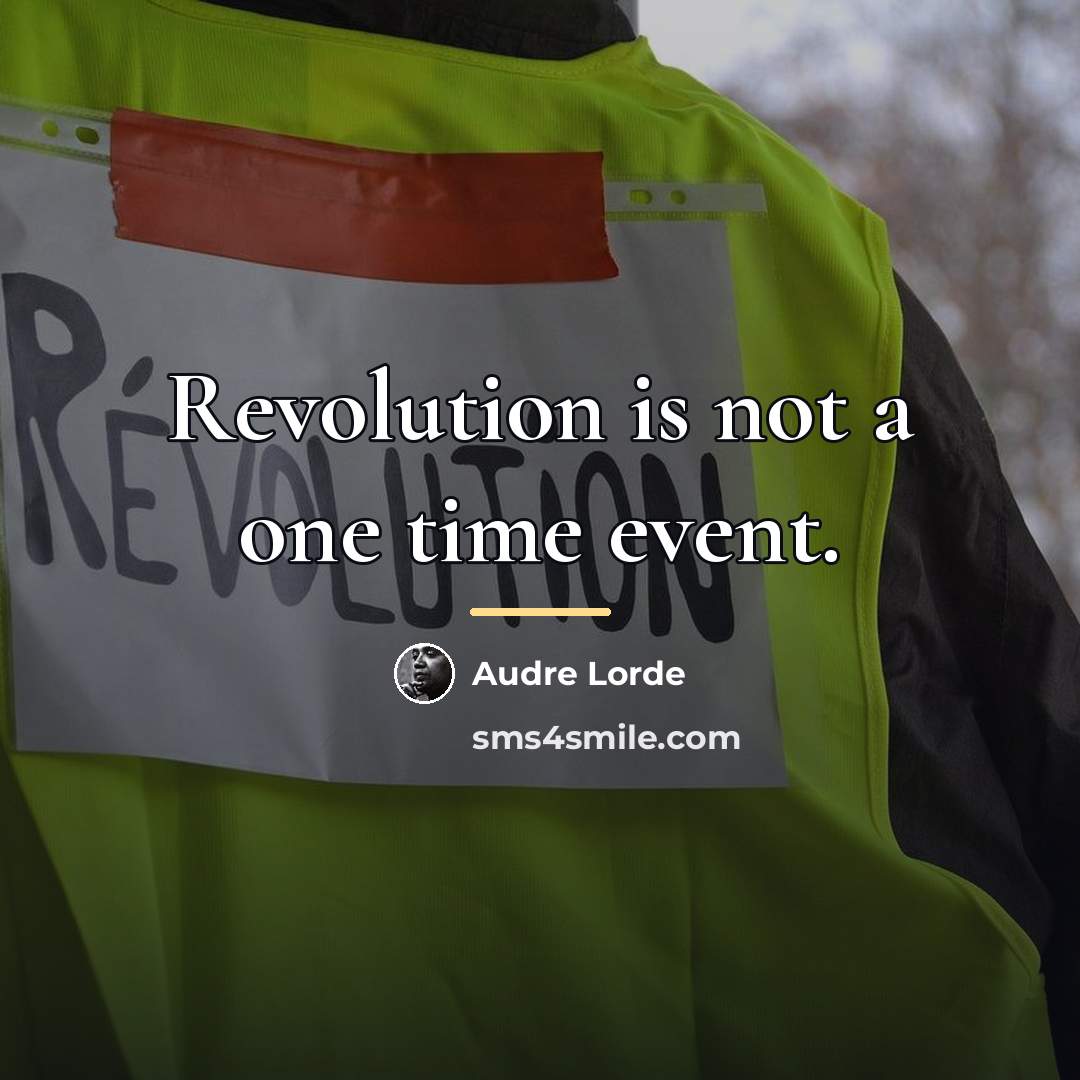 “Revolution is not a one time event.…” quote by Audre Lorde