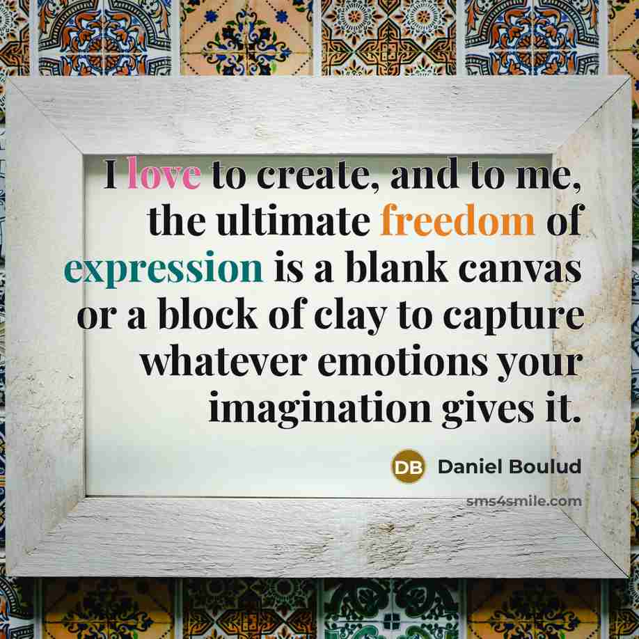 “I love to create, and to me, the ultimate freedom…” quote by Daniel Boulud