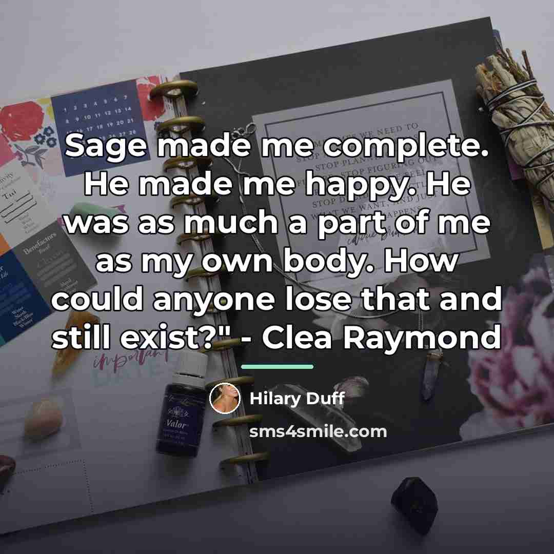 “Sage made me complete. He made me happy. He was…” quote by Hilary Duff
