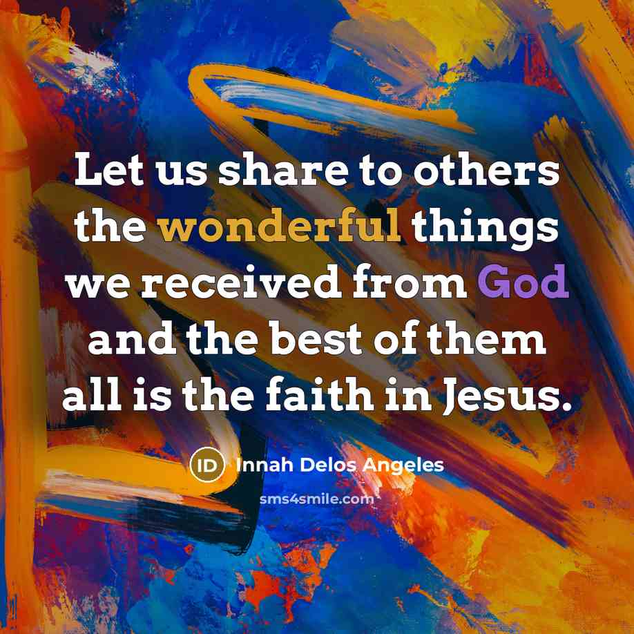 “Let us share to others the wonderful things we received…” quote by Innah Delos Angeles