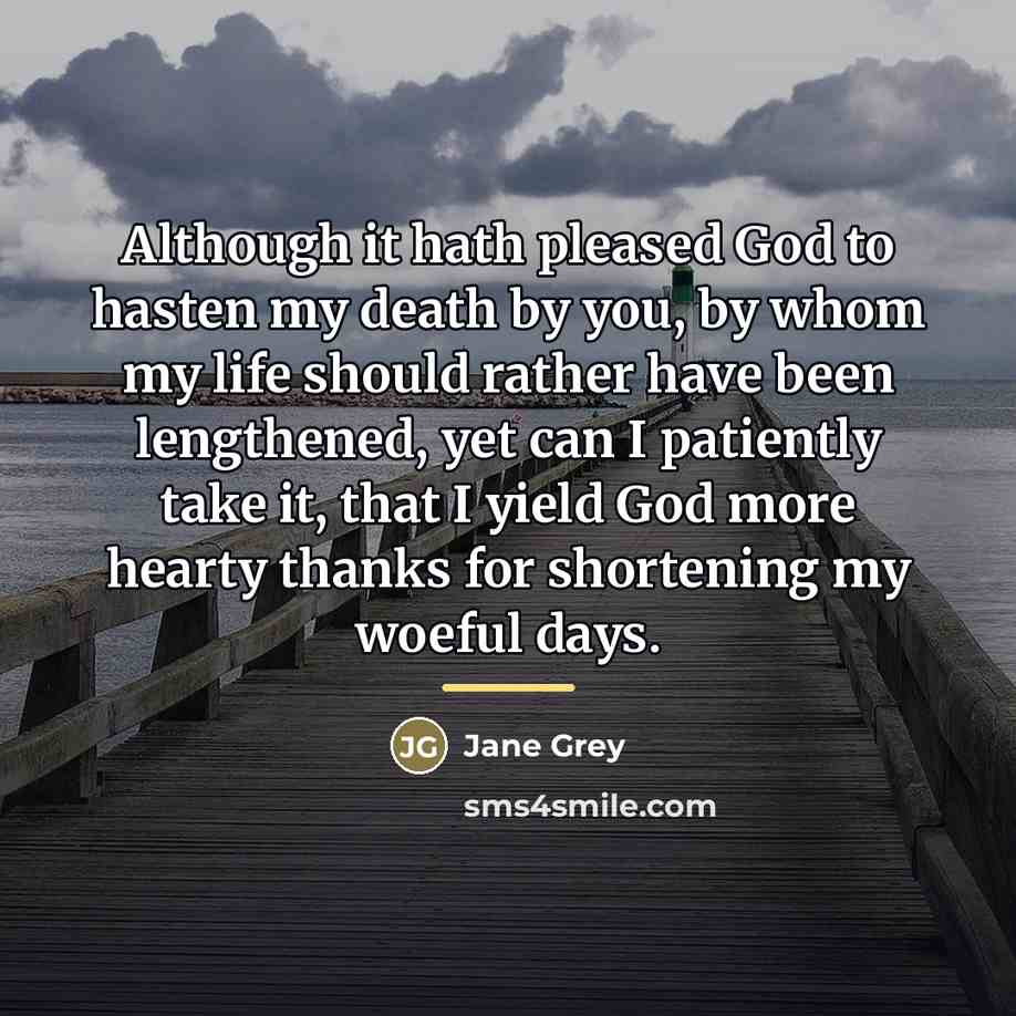 “Although it hath pleased God to hasten my death by…” quote by Jane Grey