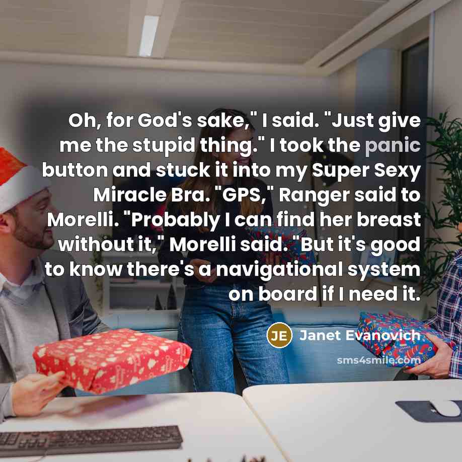 “Oh, for God's sake," I said. "Just give me the…” quote by Janet Evanovich