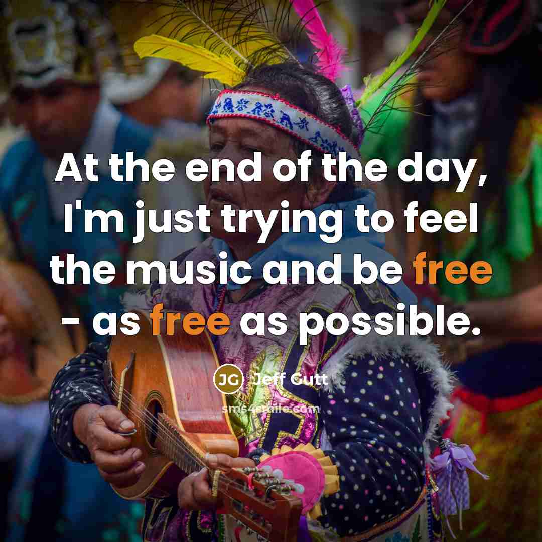 “At the end of the day, I'm just trying to…” quote by Jeff Gutt