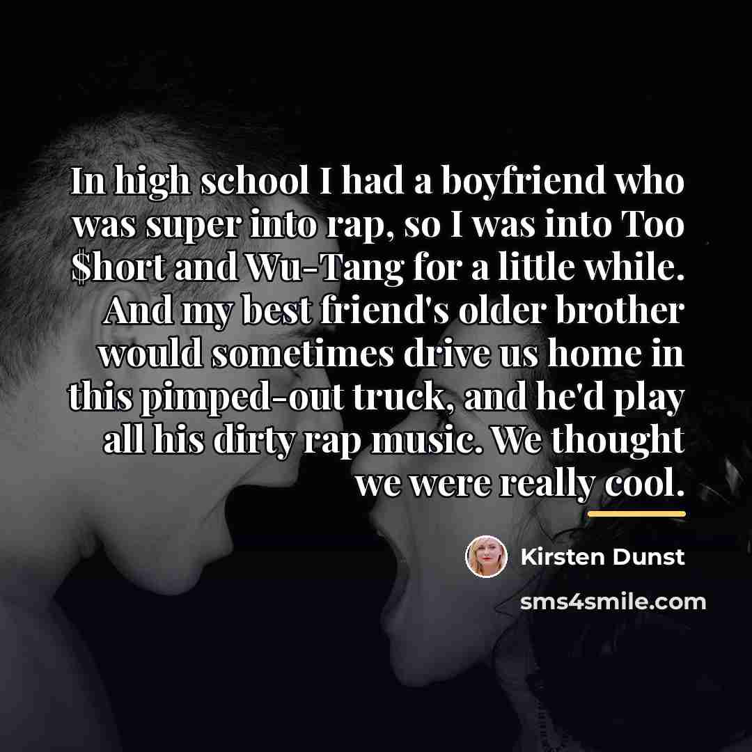 “In high school I had a boyfriend who was super…” quote by Kirsten Dunst