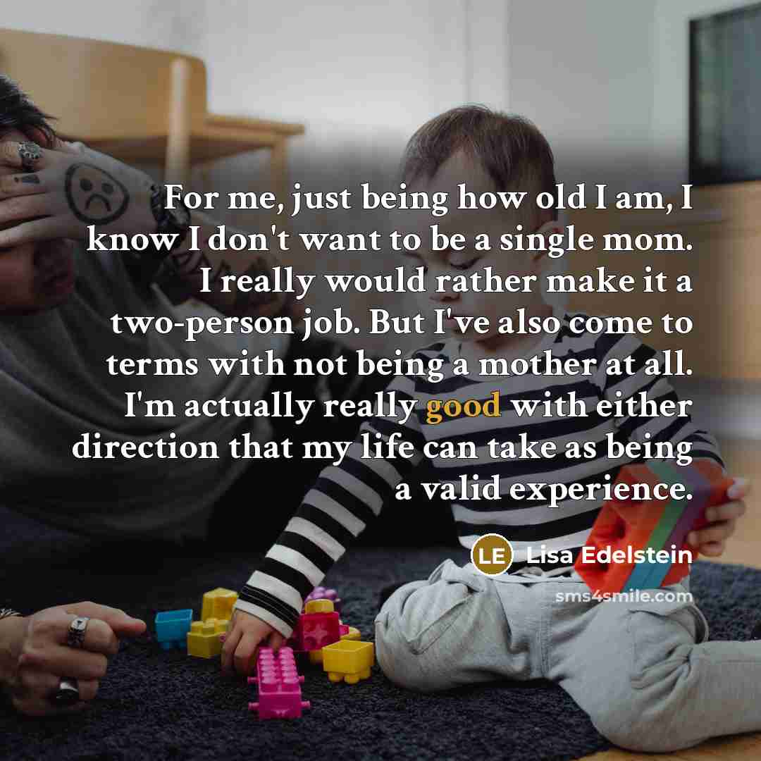 “For me, just being how old I am, I know…” quote by Lisa Edelstein
