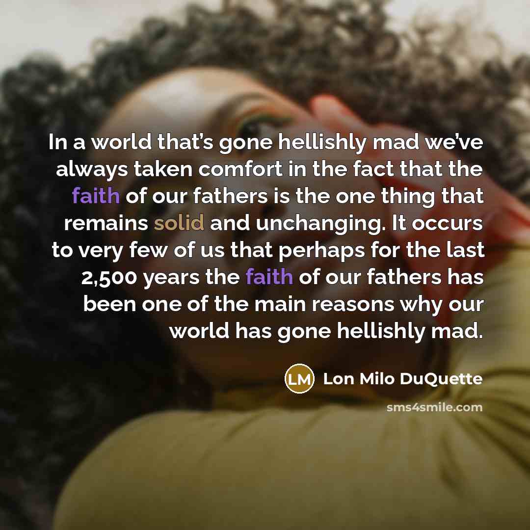 “In a world that’s gone hellishly mad we’ve always taken…” quote by Lon Milo DuQuette