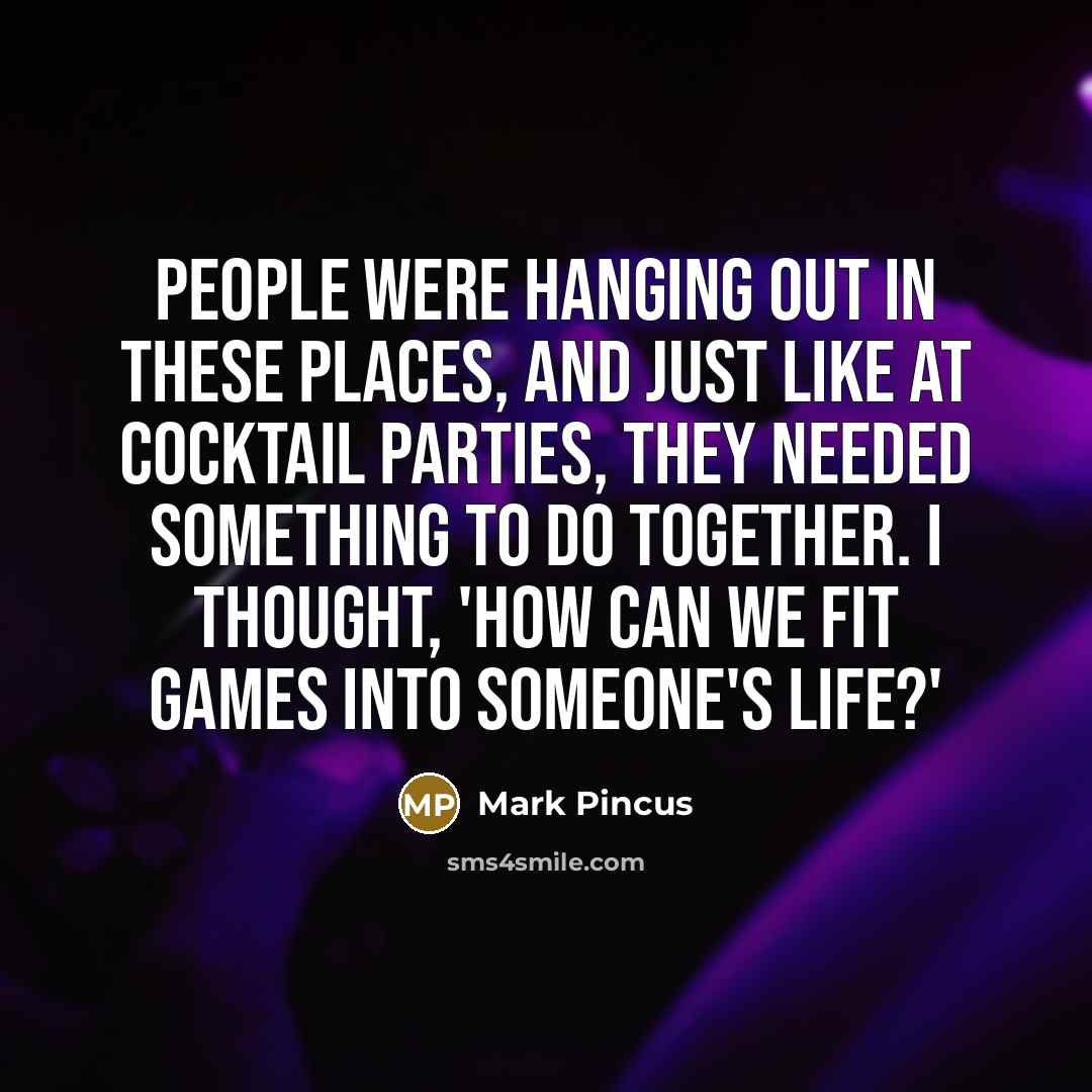 “People were hanging out in these places, and just like…” quote by Mark Pincus