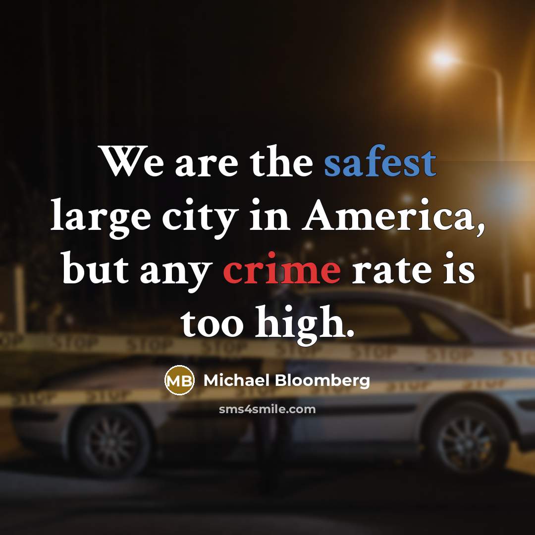“We are the safest large city in America, but any…” quote by Michael Bloomberg