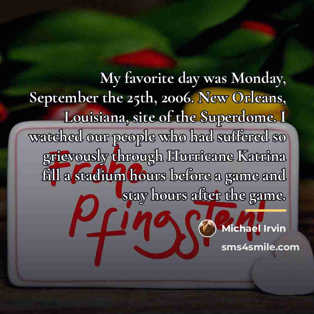 “My favorite day was Monday, September the 25th, 2006. New…” quote by Michael Irvin