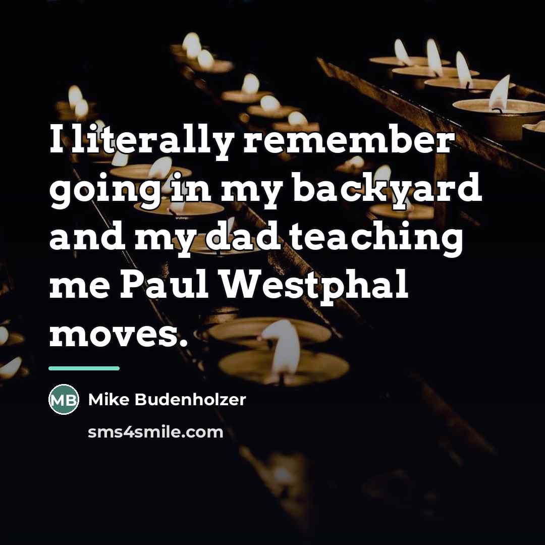 “I literally remember going in my backyard and my dad…” quote by Mike Budenholzer