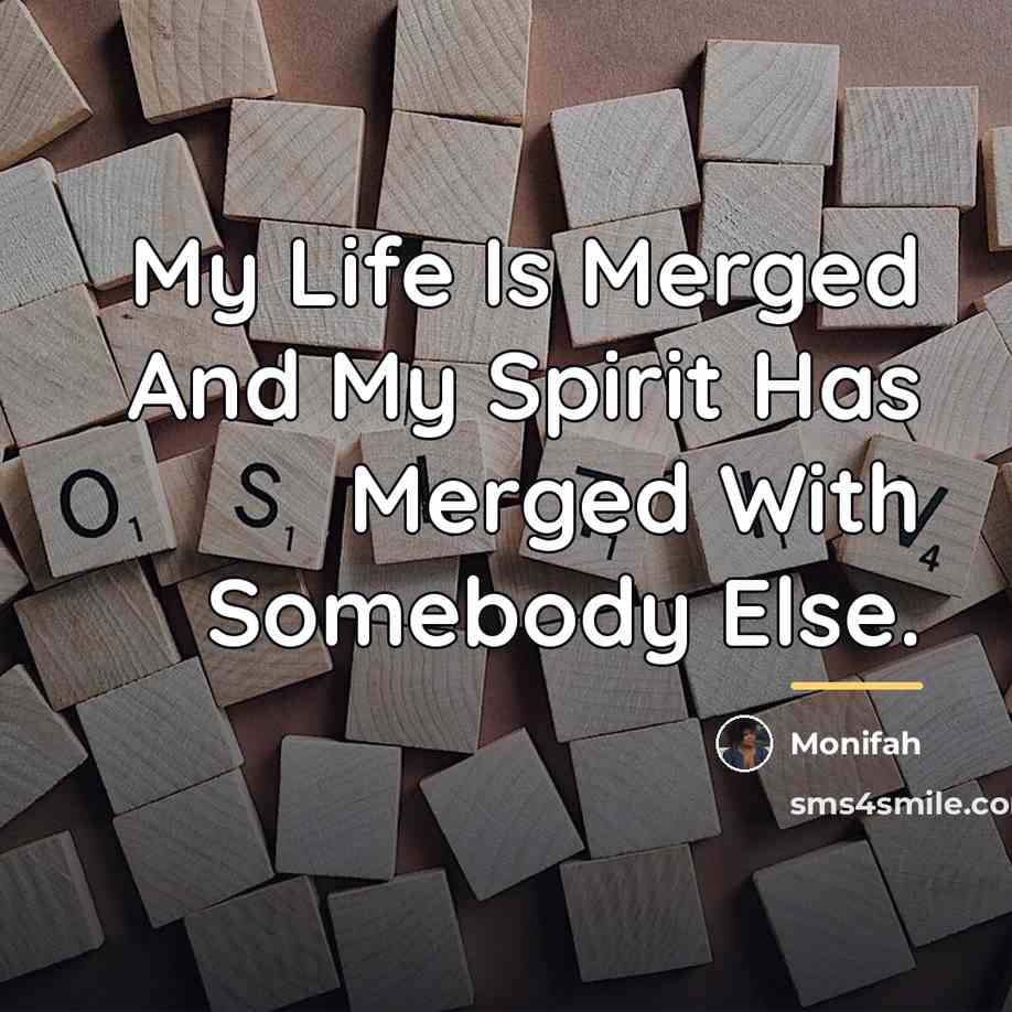 “My Life Is Merged And My Spirit Has Merged With…” quote by Monifah