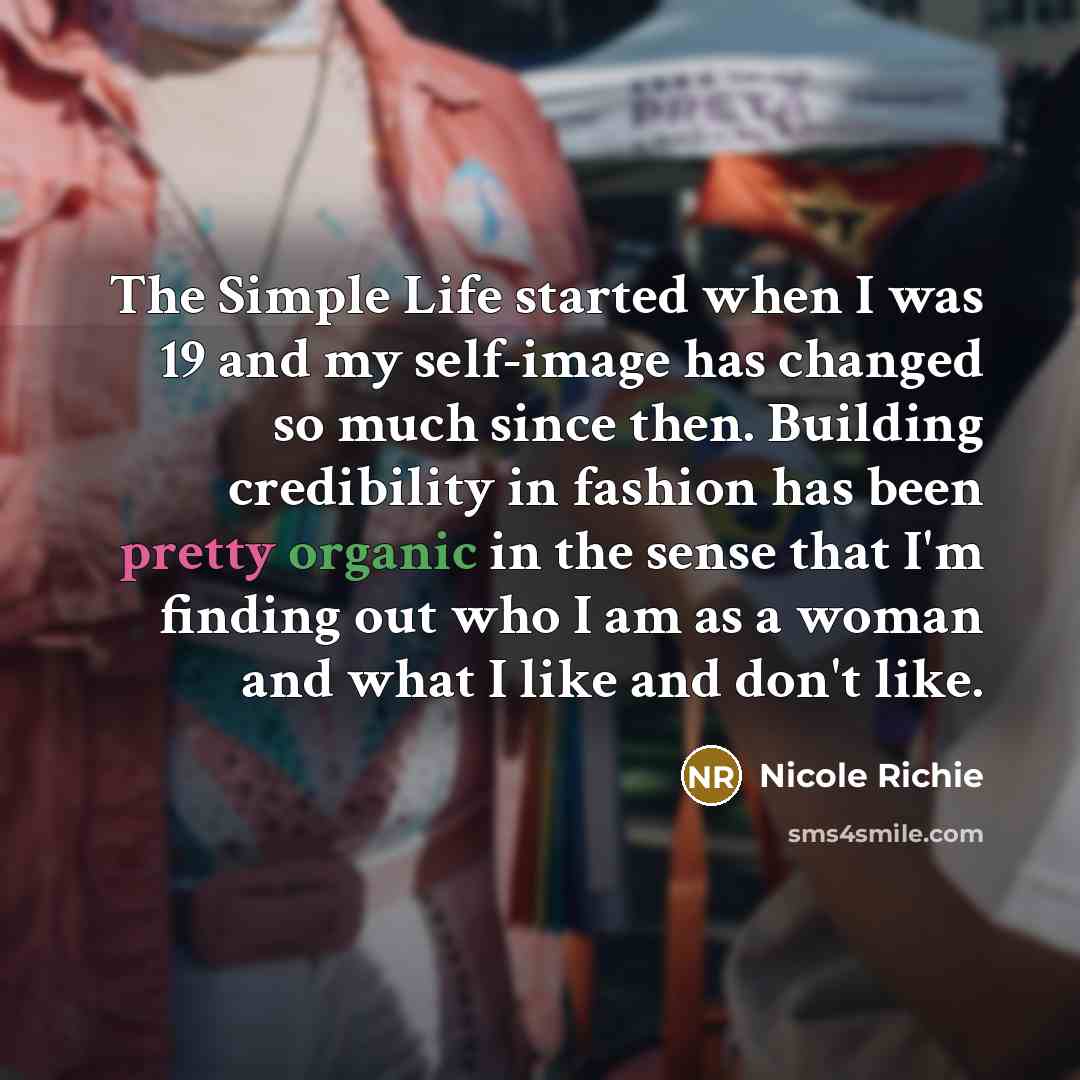 “The Simple Life started when I was 19 and my…” quote by Nicole Richie