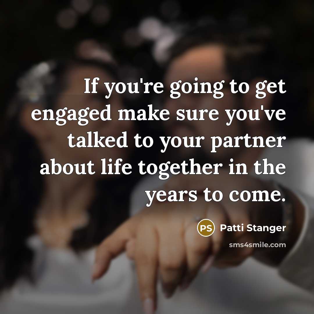 “If you're going to get engaged make sure you've talked…” quote by Patti Stanger