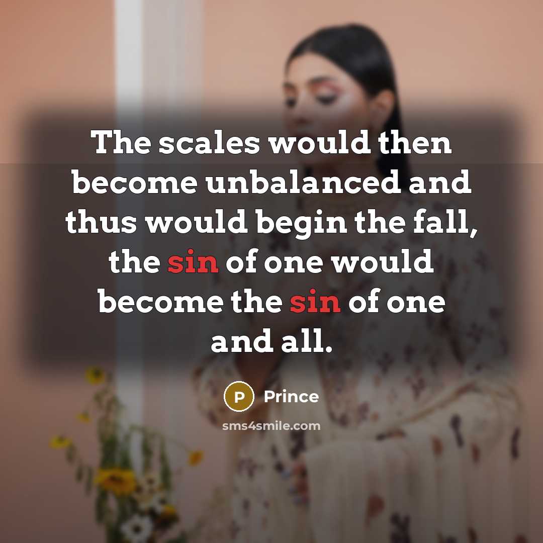 “The scales would then become unbalanced and thus would begin…” quote by Prince