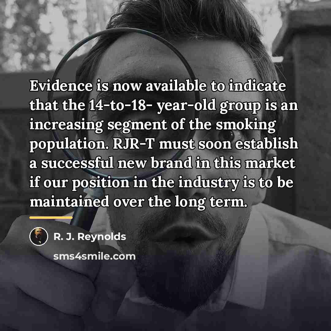 “Evidence is now available to indicate that the 14-to-18- year-old…” quote by R. J. Reynolds