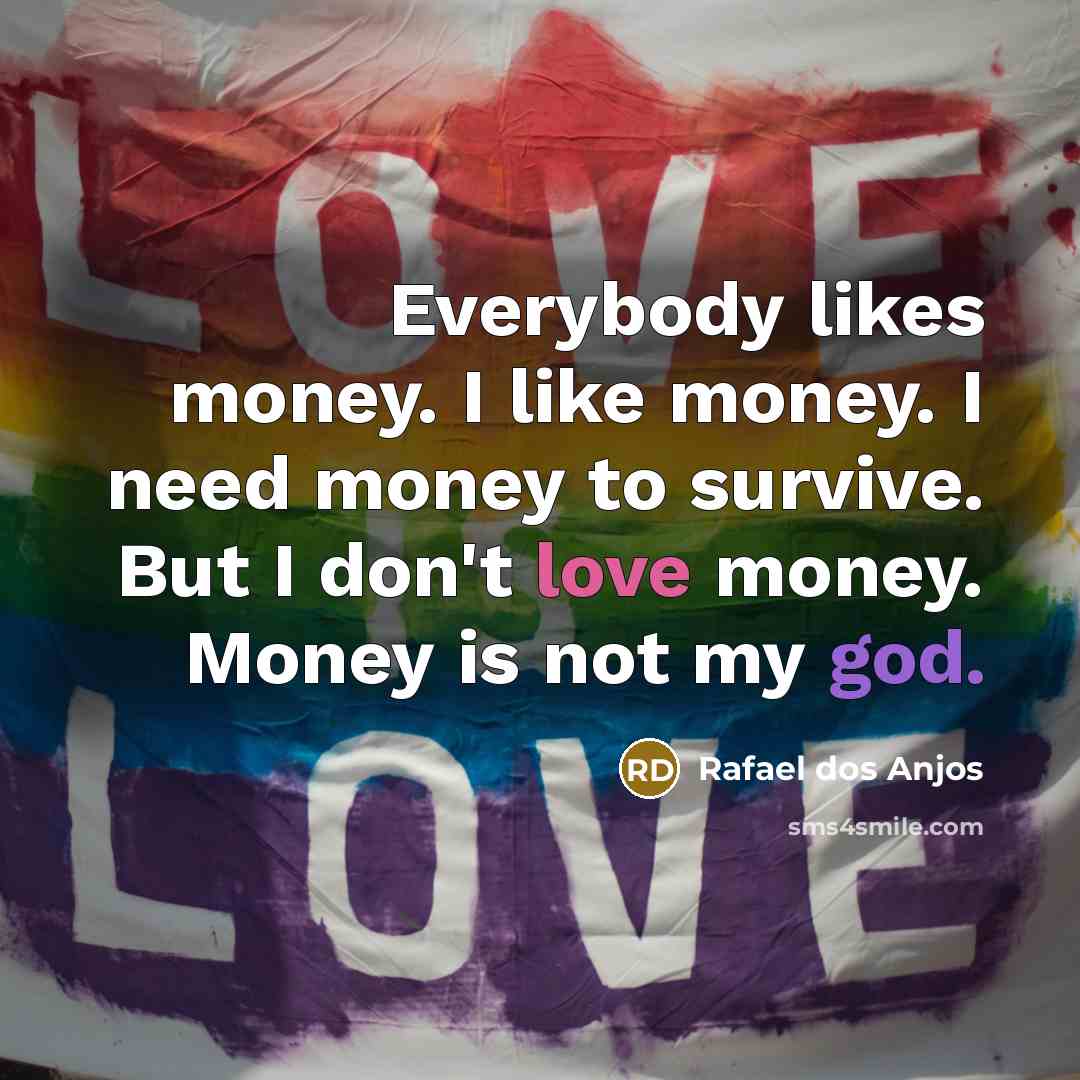 “Everybody likes money. I like money. I need money to…” quote by Rafael dos Anjos