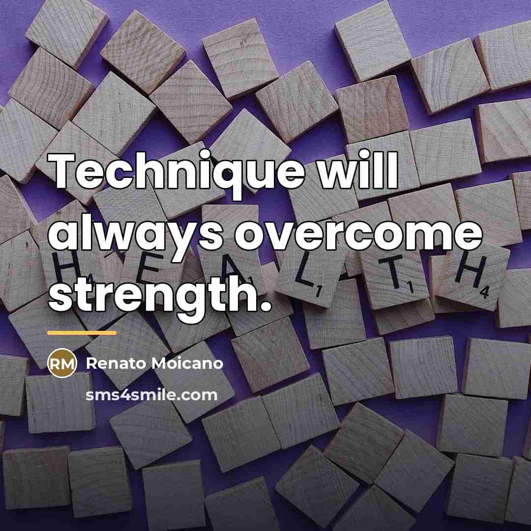 “Technique will always overcome strength.…” quote by Renato Moicano