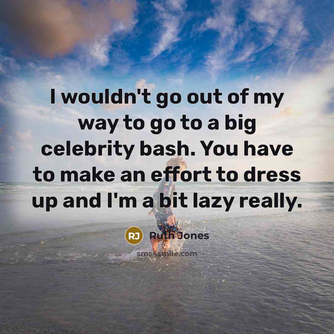 “I wouldn't go out of my way to go to…” quote by Ruth Jones