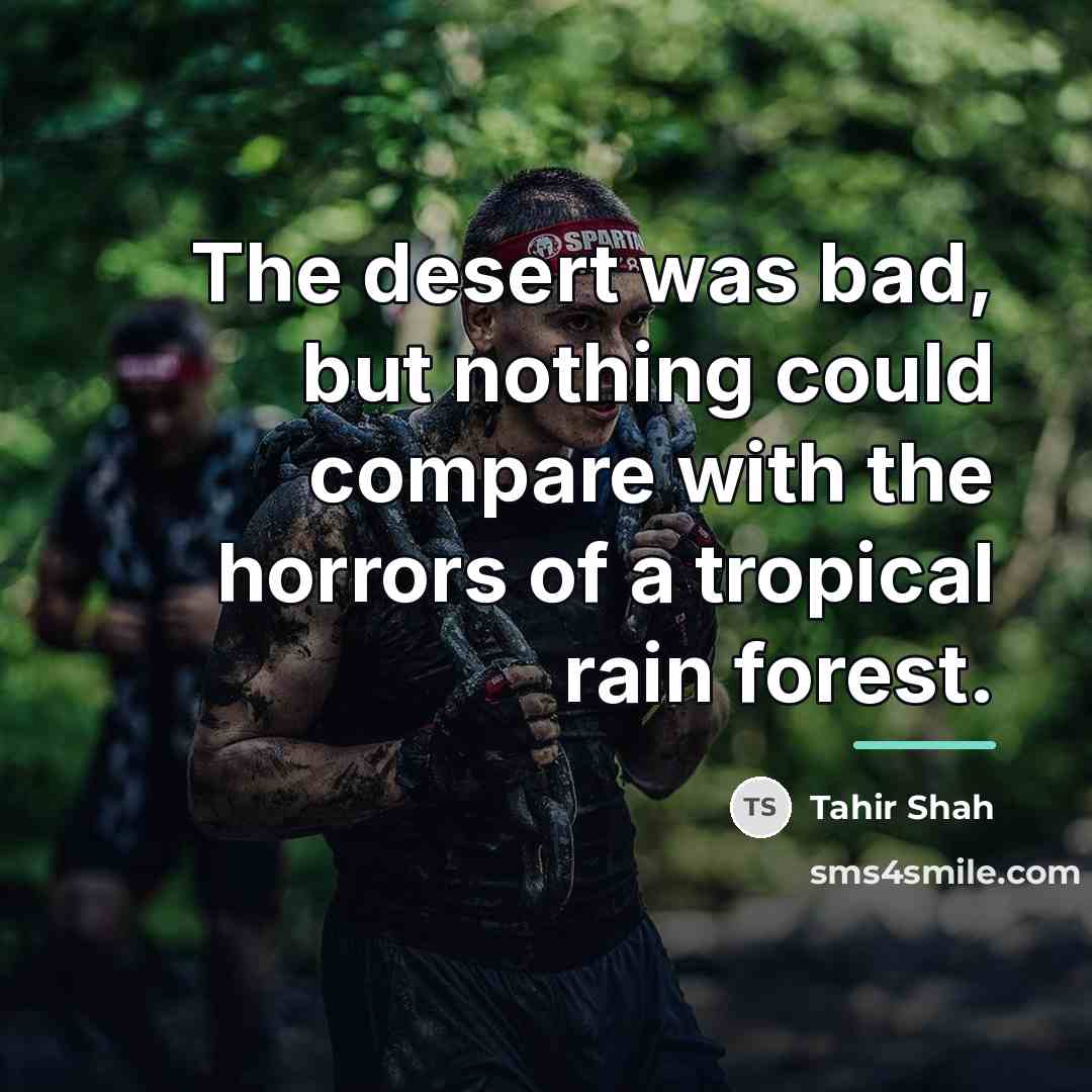 “The desert was bad, but nothing could compare with the…” quote by Tahir Shah