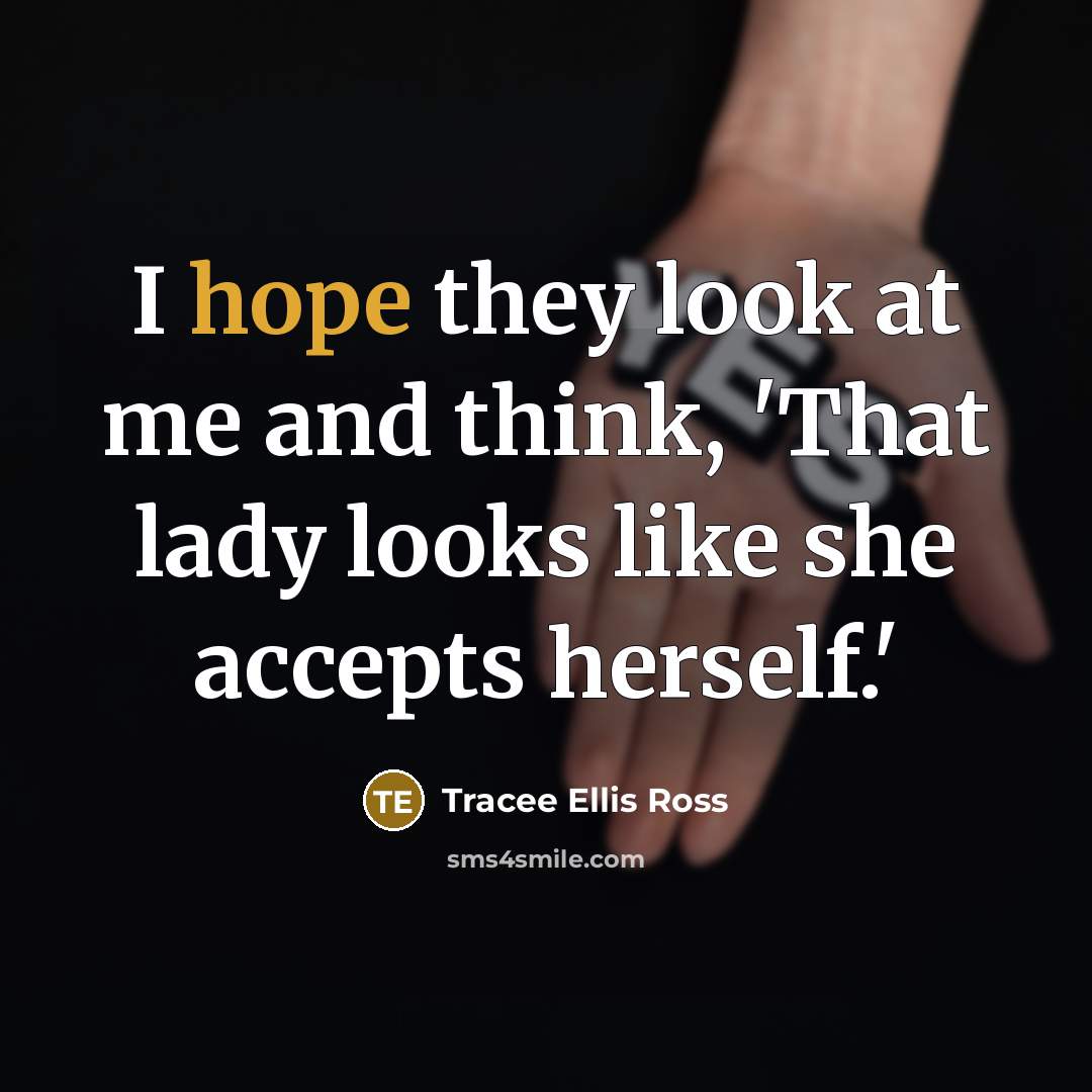 “I hope they look at me and think, 'That lady…” quote by Tracee Ellis Ross