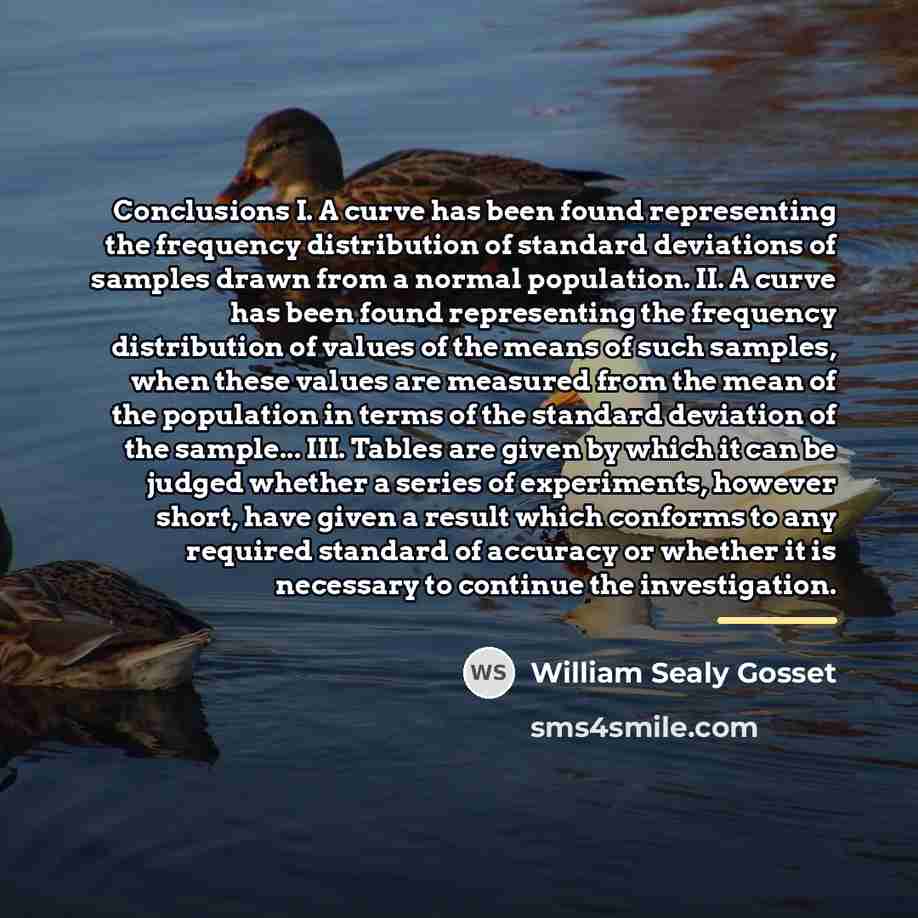 “Conclusions I. A curve has been found representing the frequency…” quote by William Sealy Gosset