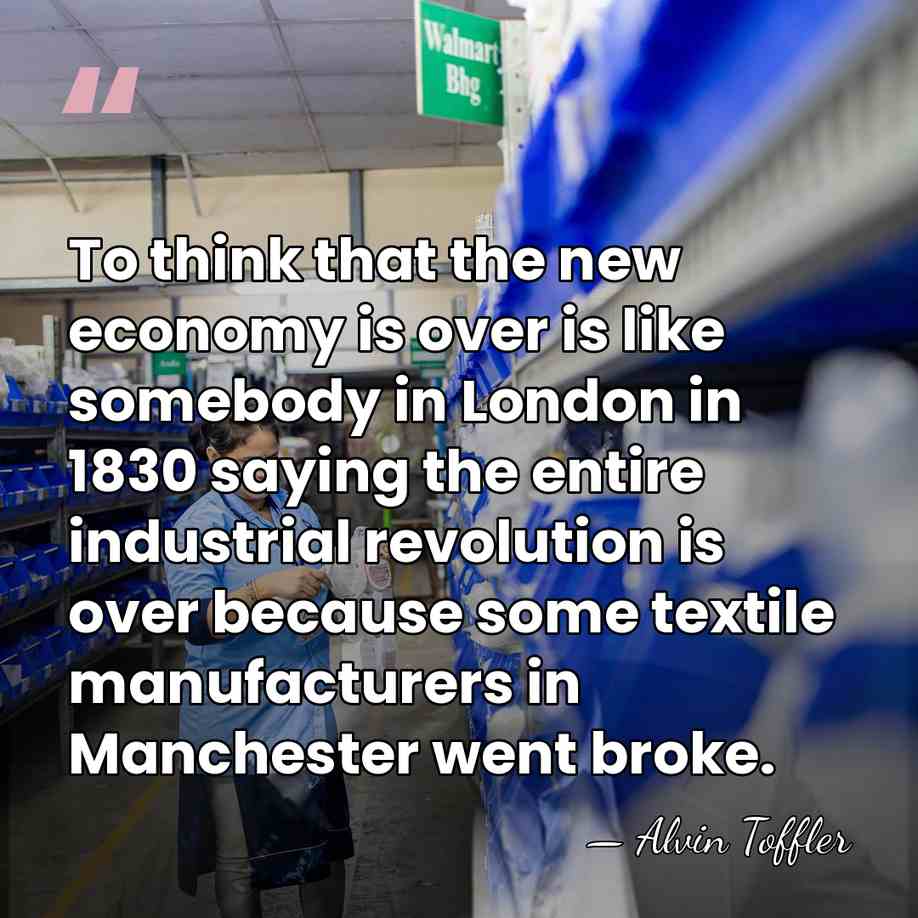 To think that the new economy is over is like somebody in&hellip; - Alvin Toffler