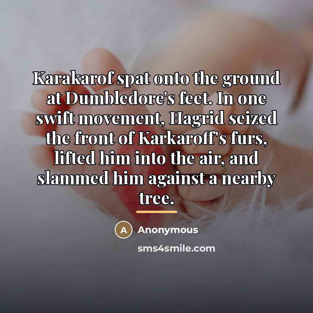 “Karakarof spat onto the ground at Dumbledore's feet. In one…” quote by Anonymous