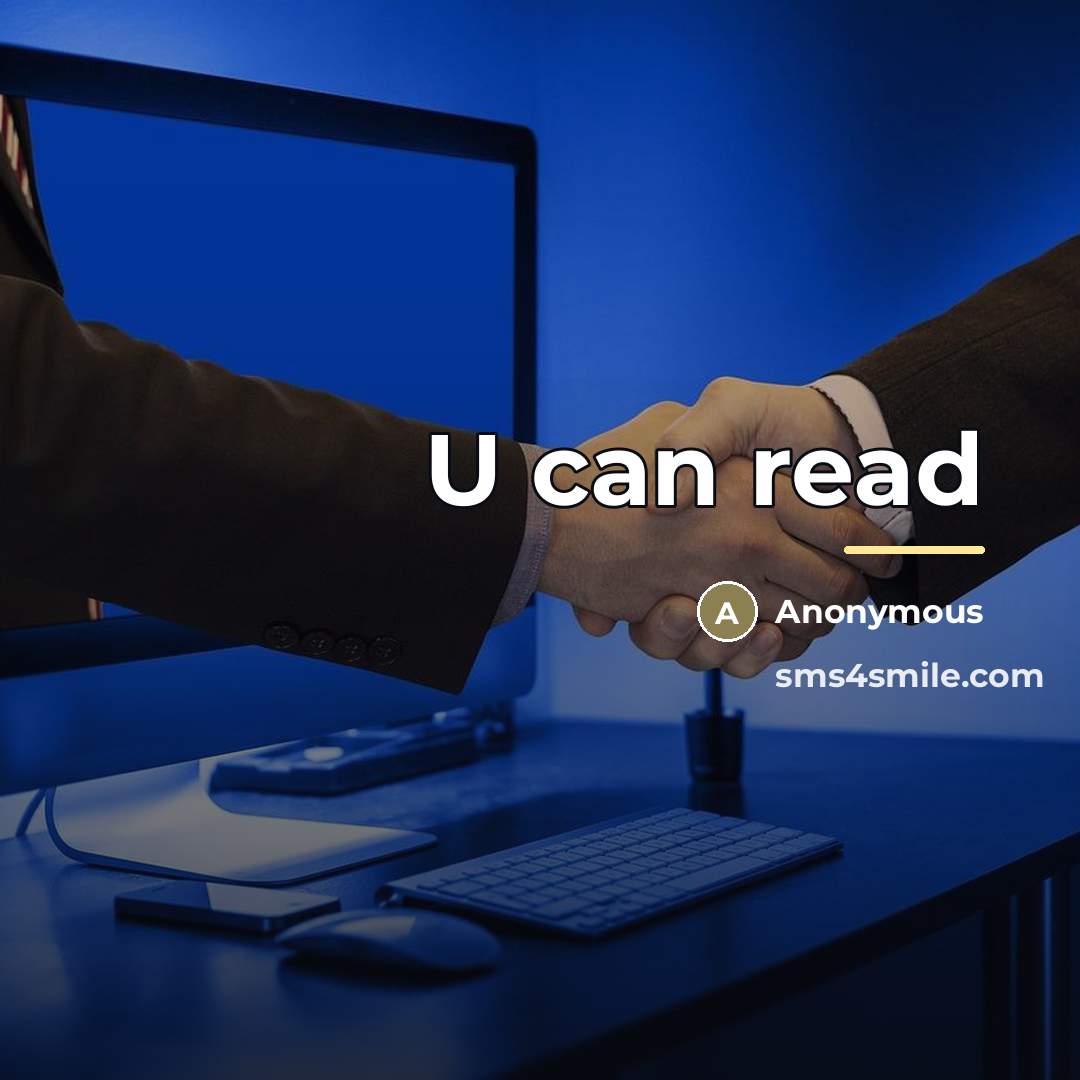 “U can read…” quote by Anonymous