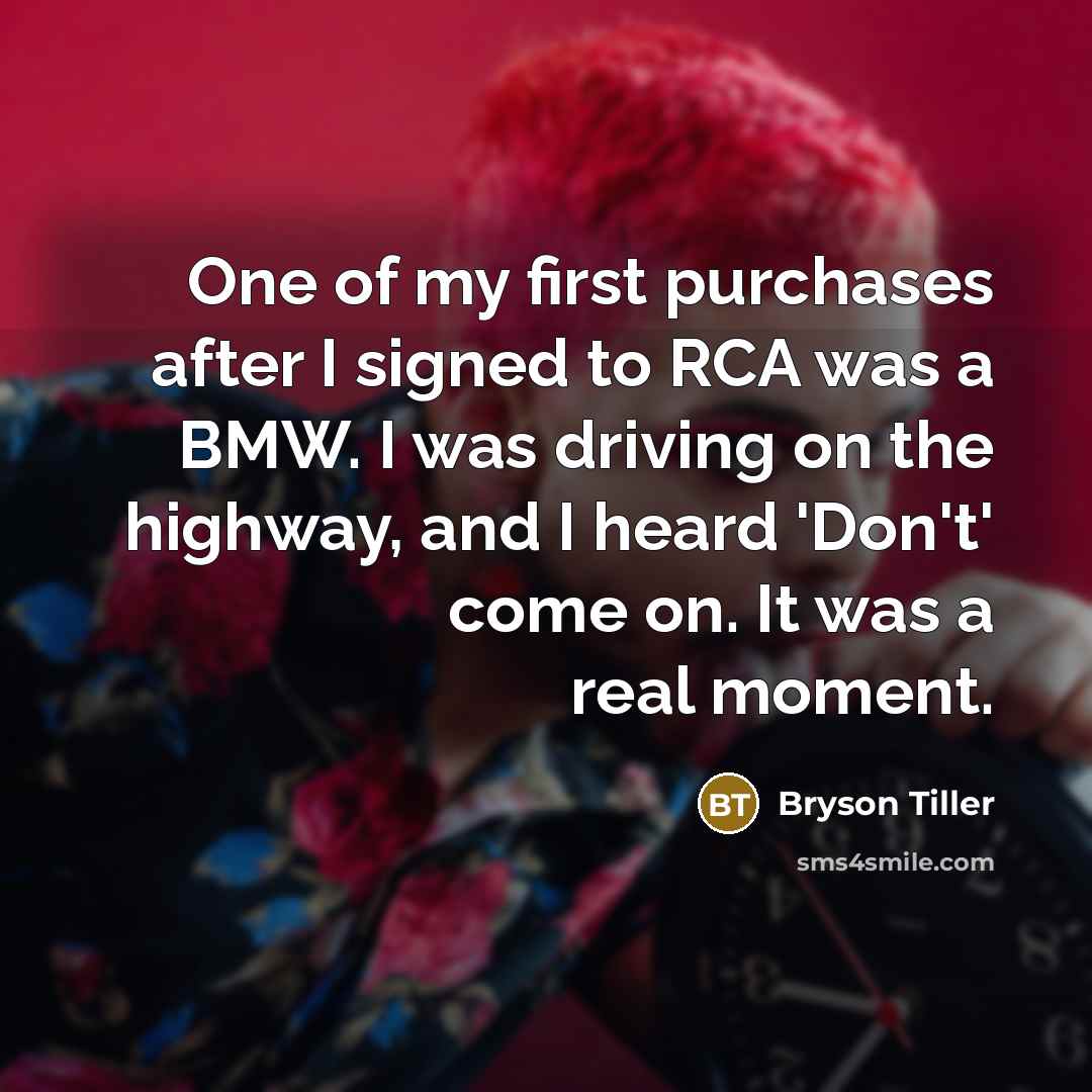 “One of my first purchases after I signed to RCA…” quote by Bryson Tiller