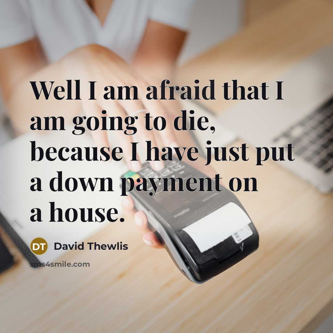 “Well I am afraid that I am going to die,…” quote by David Thewlis