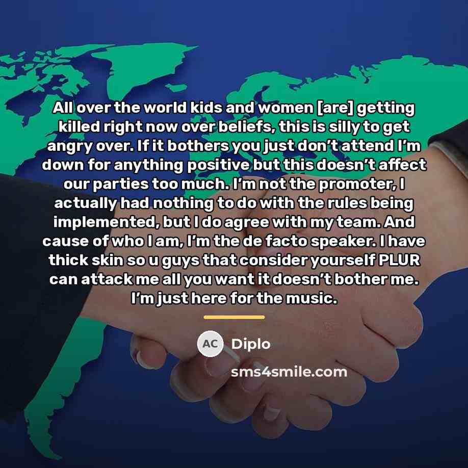 “All over the world kids and women [are] getting killed…” quote by Diplo