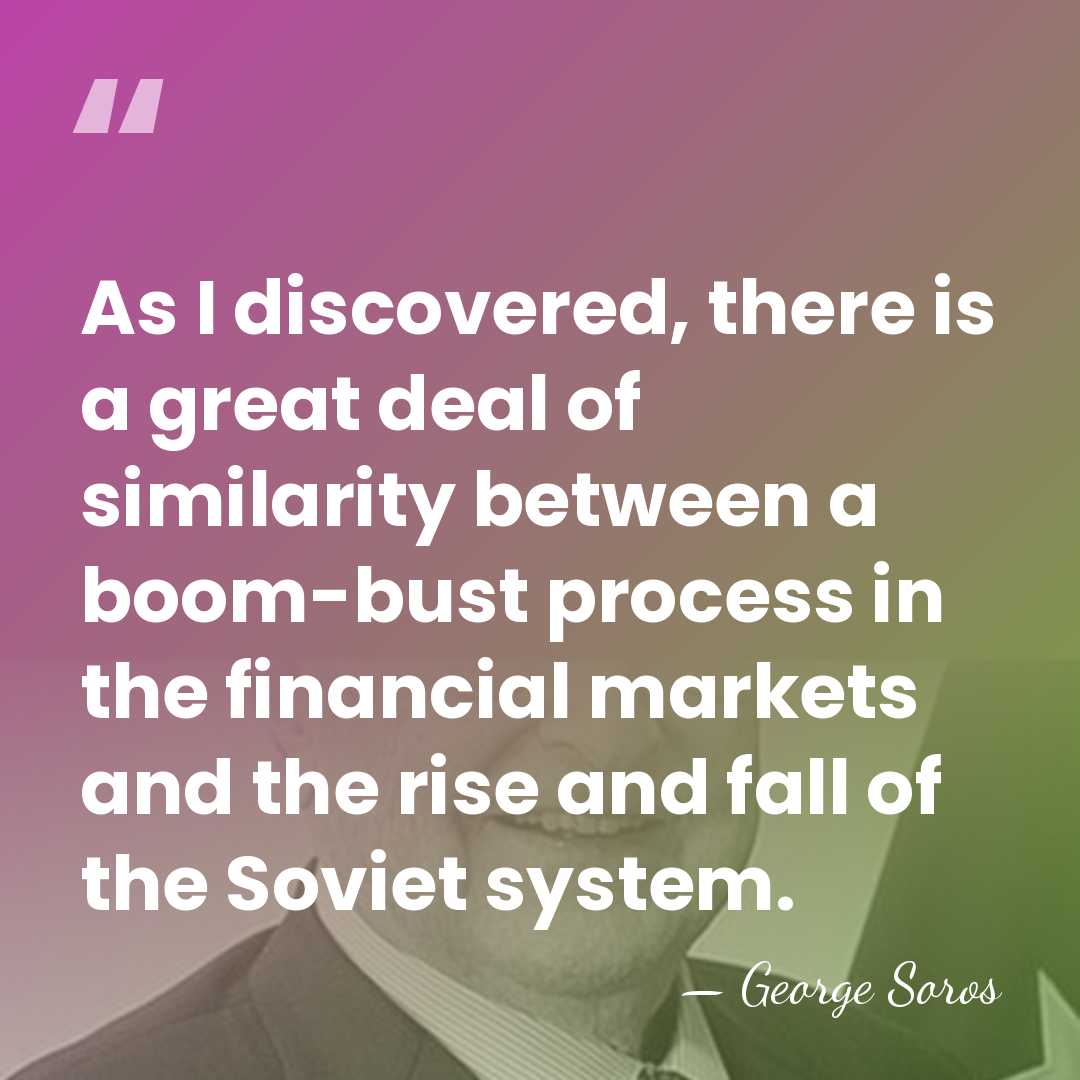 As I discovered, there is a great deal of similarity between a&hellip; - George Soros