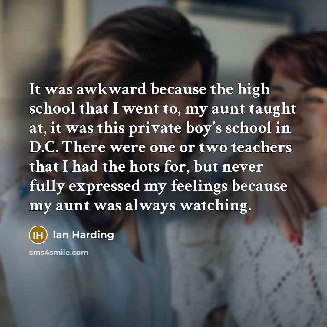 “It was awkward because the high school that I went…” quote by Ian Harding