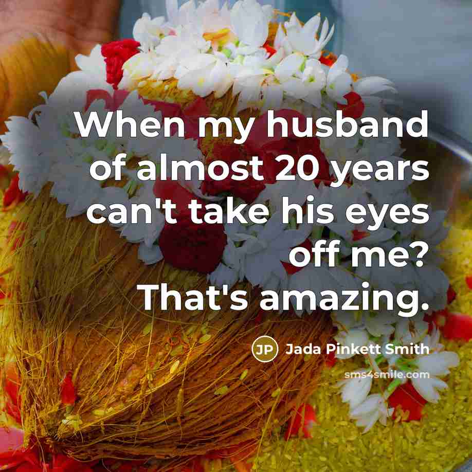 “When my husband of almost 20 years can't take his…” quote by Jada Pinkett Smith