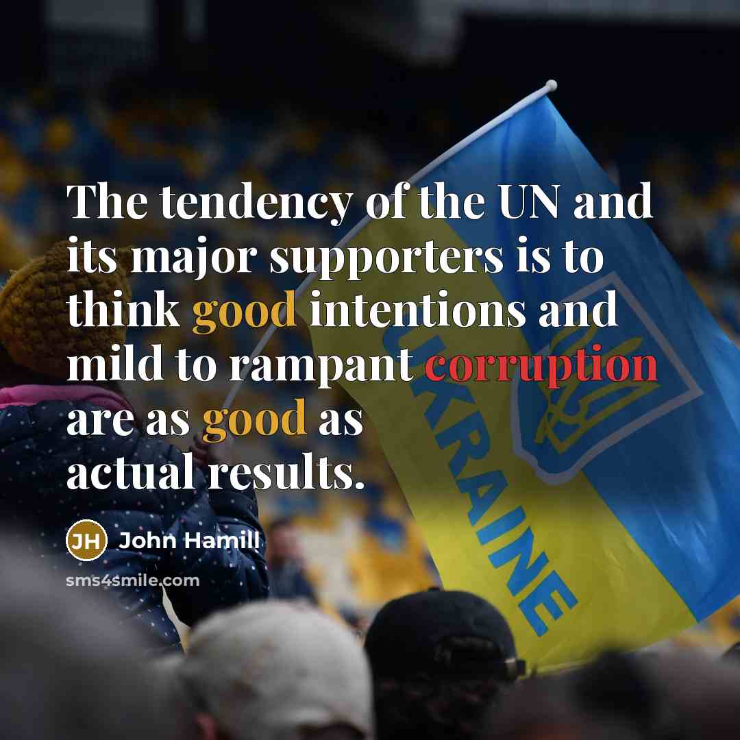 “The tendency of the UN and its major supporters is…” quote by John Hamill