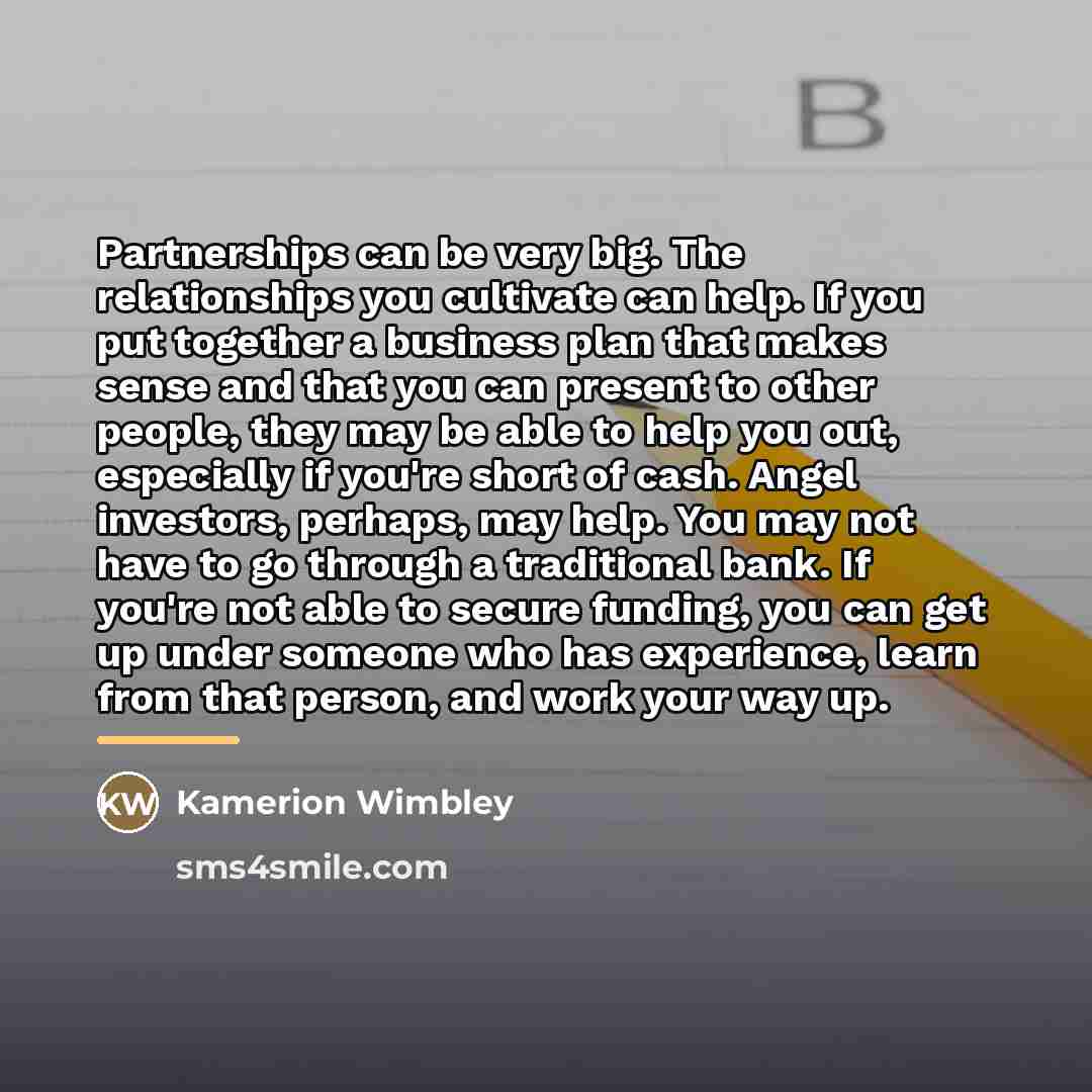 “Partnerships can be very big. The relationships you cultivate can…” quote by Kamerion Wimbley