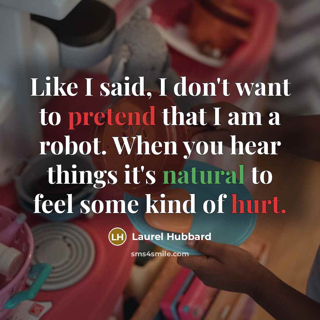 “Like I said, I don't want to pretend that I…” quote by Laurel Hubbard