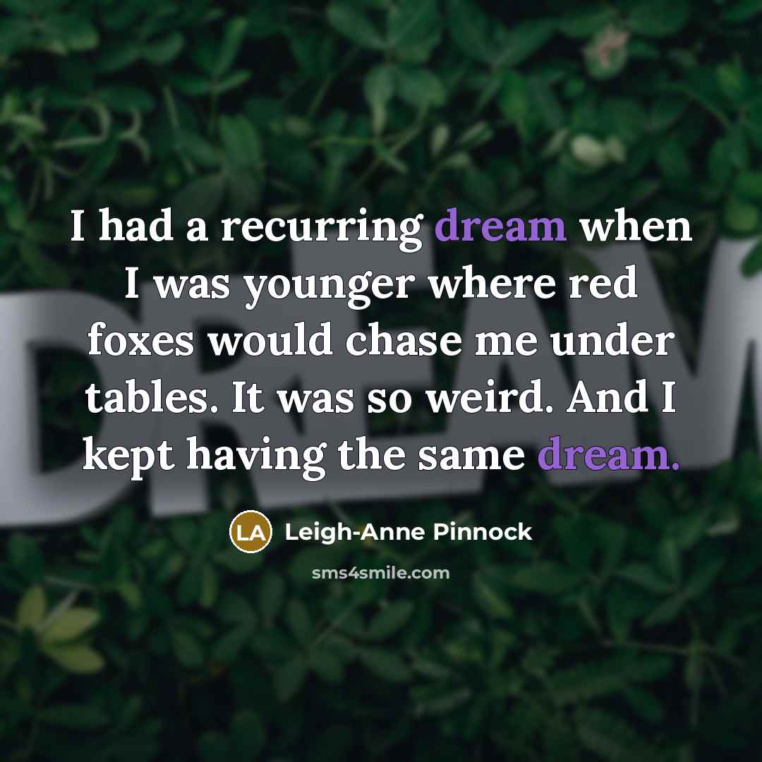 “I had a recurring dream when I was younger where…” quote by Leigh-Anne Pinnock