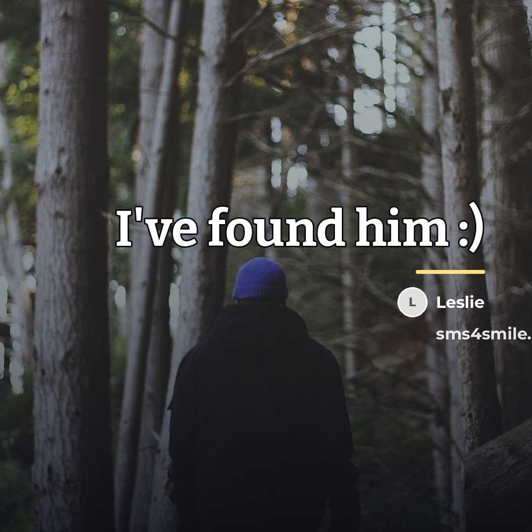 “I've found him :)…” quote by Leslie