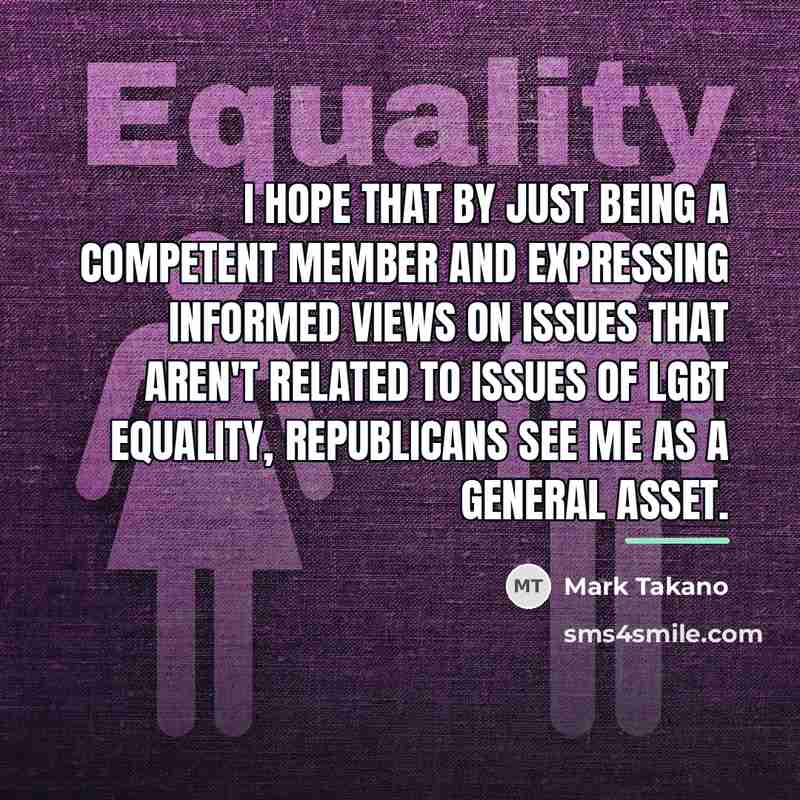 “I hope that by just being a competent member and…” quote by Mark Takano