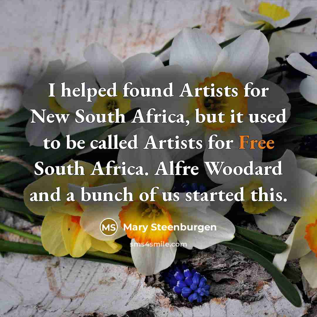 “I helped found Artists for New South Africa, but it…” quote by Mary Steenburgen