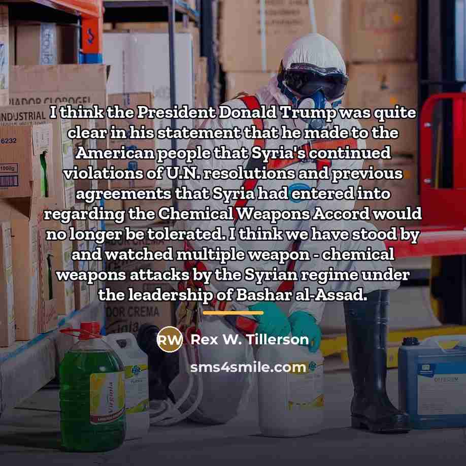 “I think the President Donald Trump was quite clear in…” quote by Rex W. Tillerson