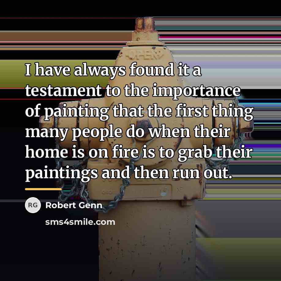 “I have always found it a testament to the importance…” quote by Robert Genn