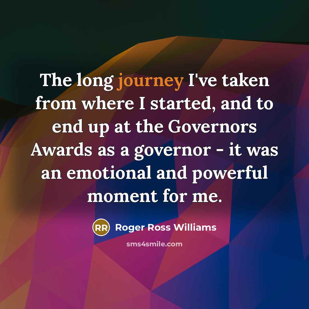 “The long journey I've taken from where I started, and…” quote by Roger Ross Williams
