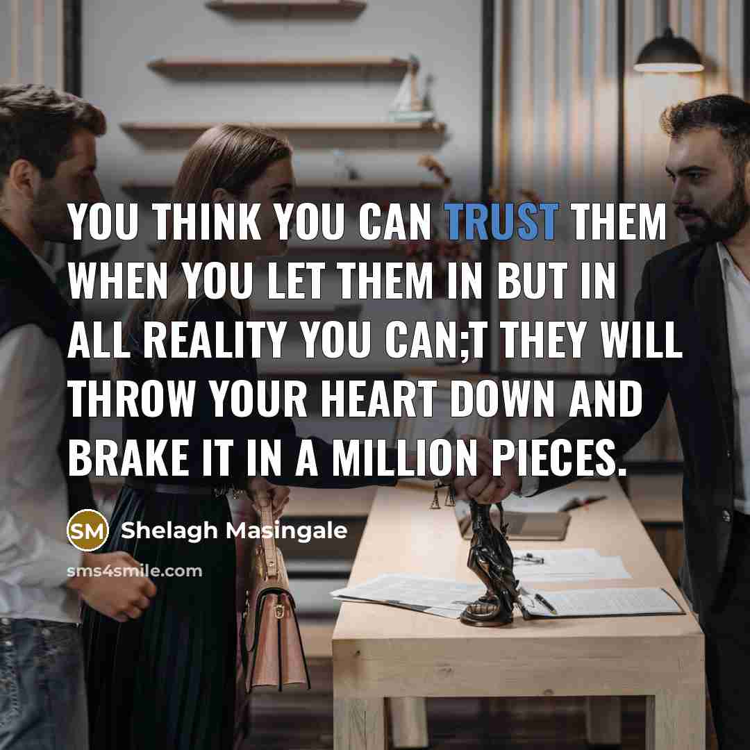 “You think you can trust them when you let them…” quote by Shelagh Masingale