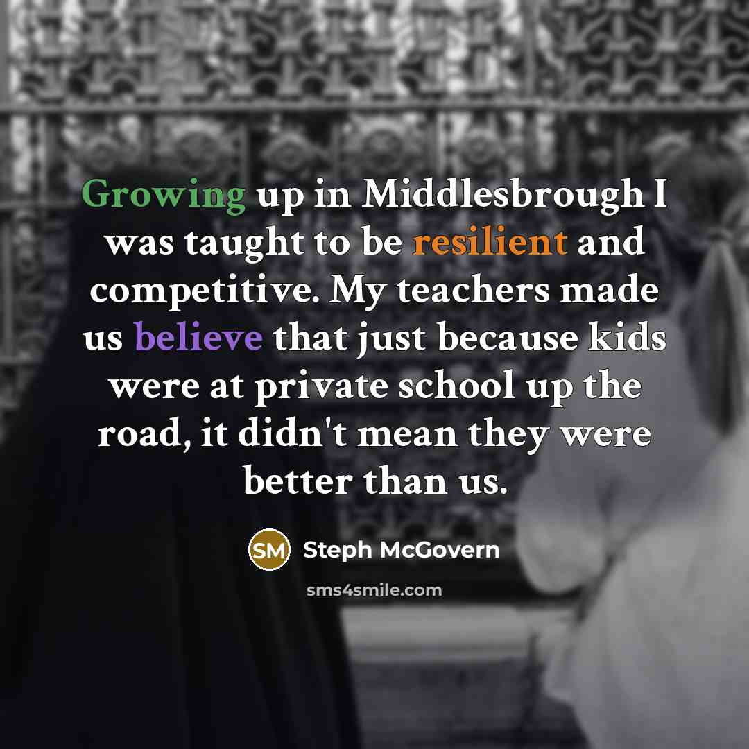 “Growing up in Middlesbrough I was taught to be resilient…” quote by Steph McGovern