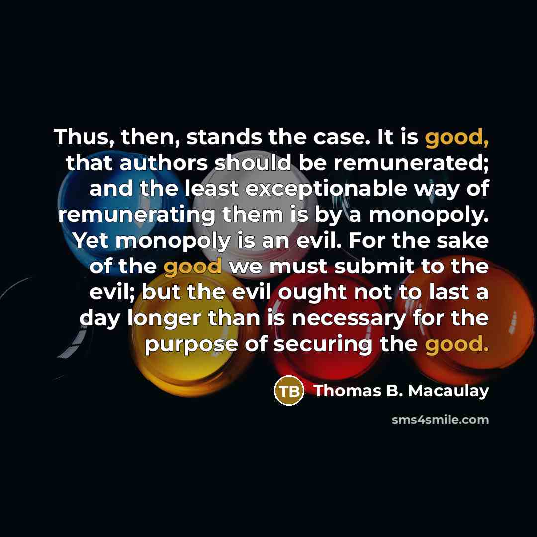 “Thus, then, stands the case. It is good, that authors…” quote by Thomas B. Macaulay